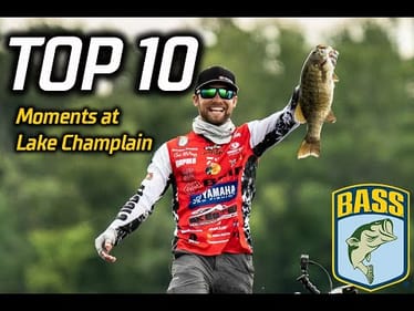 Top 10 Moments at Lake Champlain (Bassmaster Elite Series)