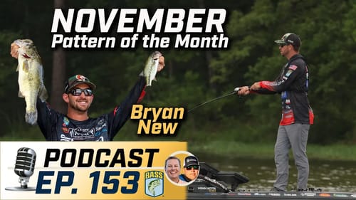 What's "New" in November fishing for Bryan New? (Ep. 153 Bassmaster Podcast)