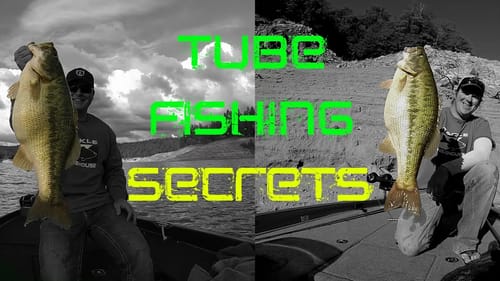 Tube Fishing Tips and Tricks