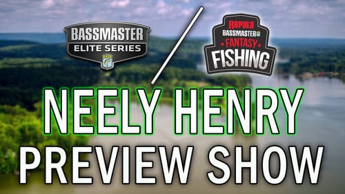 NEELY HENRY PREVIEW SHOW | Bassmaster Elite Series Event #6 | Bassmaster Fantasy Fishing