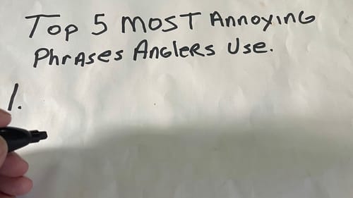 The Top 5 Most Annoying Phrases Bass Anglers Use…