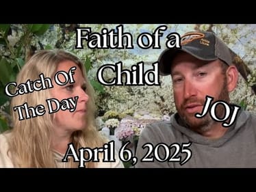 JOJ | Faith Of A Child | April 6, 2025