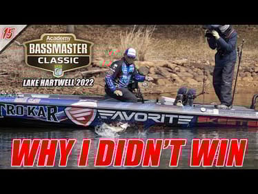 Why I Didn't WIN the BASSMASTER CLASSIC - Lake Hartwell 2022 - UFB S2 E15