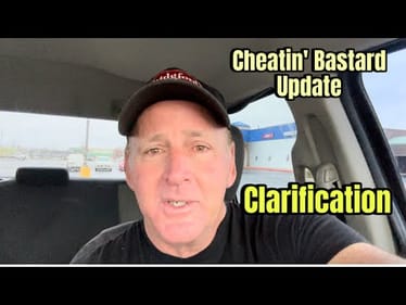 A Quick Clarification On The “Cheatin Bastard” Video I Posted Earlier…