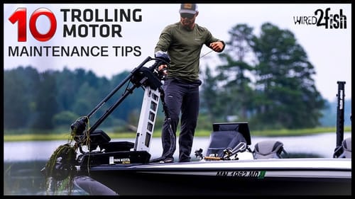 10 Tips to Extend Trolling Motor Performance and Life