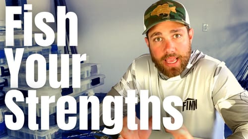 FISH YOUR STRENGTHS (Bass Tournament Fishing Tips)
