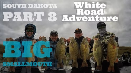 Giant Smallmouth with Bass Brawl Outdoors - White Road Adventure Part 8 South Dakota