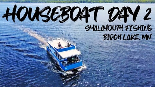 SMALLMOUTH FISHING On A HOUSEBOAT OVERNIGHT TRIP! DAY 2 - BIRCH LAKE, MN