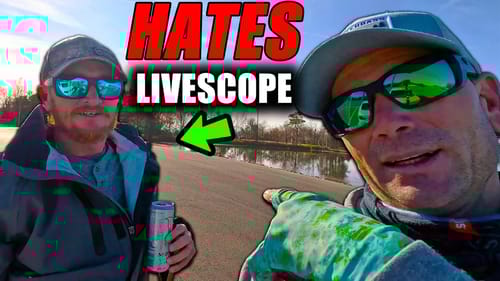 He HATES LiveScope!!!