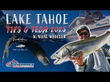 FISHING LAKE TAHOE WITH NIJAL FROM DOUBLEDOWN GUIDE SERVICE - FISHERMANS WAREHOUSE
