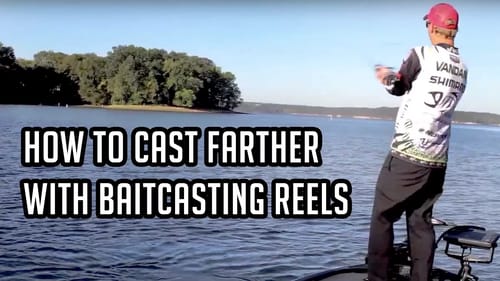 How to Cast Farther with Baitcasters in Bass Fishing