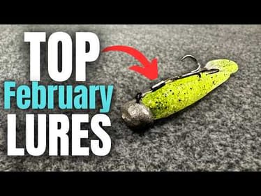 FEBRUARY Lures That Actually Work (TOP 3)