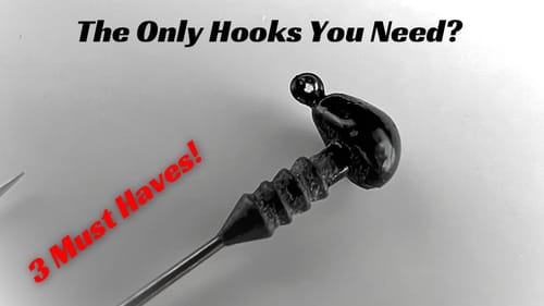 These 3 Hooks Need To Be In Your Tackle Box!