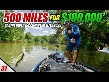 500 Miles Hail Mary Run for $100,000! - Sabine River Bassmaster Elite 2023 (Tournament) - UFB S3 E31