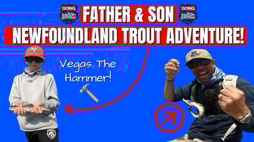 Father & Son Trout FISHING Adventure! (Newfoundland)