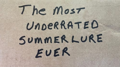 The Most Underrated Summer Lure Of All-Time…(You’ll Never Guess)