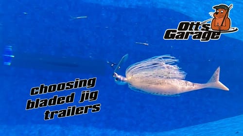 Ott’s Garage | Choosing A Trailer For Your Bladed Jig (Shutteringbait, Chatterbait)