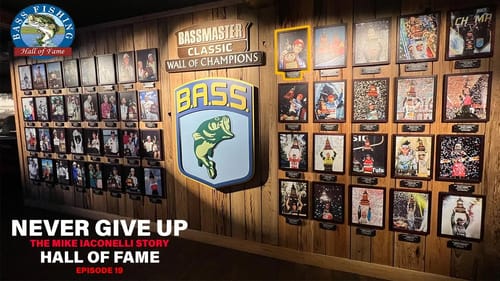 Never Give Up: The Mike Iaconelli Story! "Hall of Fame" (Episode 19) [Final Episode Extended!]