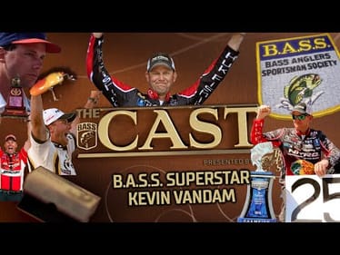 The CAST: B.A.S.S. Superstar Kevin VanDam