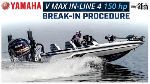 Yamaha Outboard Break-in Procedure | 150 hp V MAX SHO