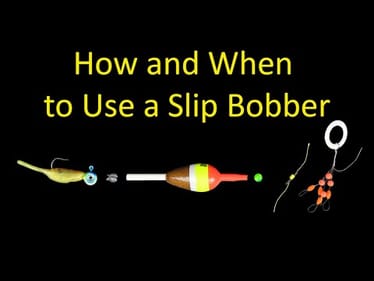How to Set Up a Slip Bobber and When & Why to Use One
