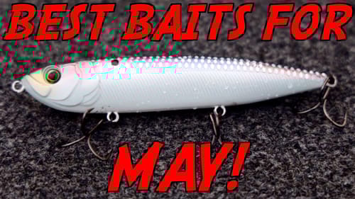 DON'T Go Fishing WITHOUT These 3 Lures in MAY!