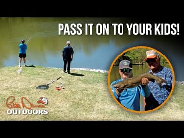 Pass It On to your Kids! | Bill Dance Outdoors