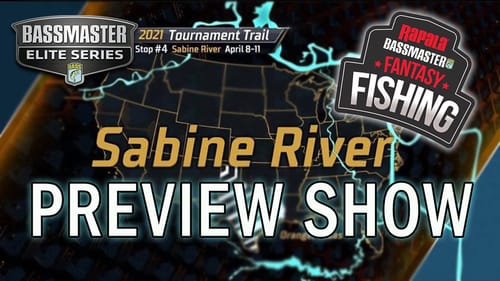 SABINE RIVER PREVIEW | Bassmaster Elite Series Event #4 | Bassmaster Fantasy Fishing Picks