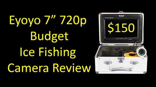 Budget Ice Fishing Camera Review - Eyoyo 7-inch 720p Camera