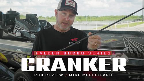 Falcon BuCoo CRANKER Rod – What the PROS fish with it! ft. Mike McClelland