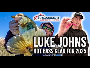 LUKE JOHNS - HOT BASS GEAR FOR 2025!! - FISHERMANS WAREHOUSE