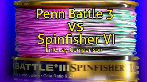 Penn Battle 3 vs Penn Spinfisher VI  LINE LAY  -  I give it a solid "B" = very good