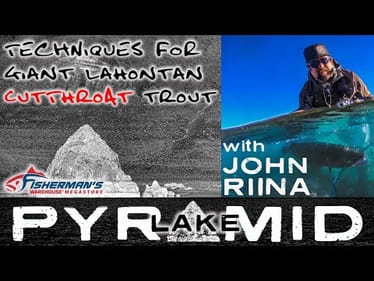 PYRAMID LAKE - THE 3 BEST RIGS FOR GIANT LAHONTAN CUTTHOAT  - WITH JOHN RIINA - FISHERMANS WAREHOUSE