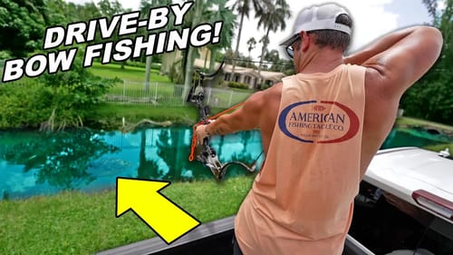 Drive By BOW FISHING!