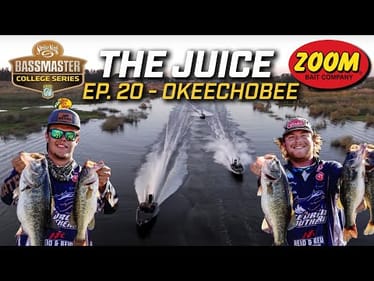 The Juice 2025 - Bassmaster College Series (Ep. 20 Okeechobee)