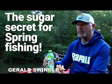 Gerald Swindle's sugar secret to help you catch more fish in the Spring!