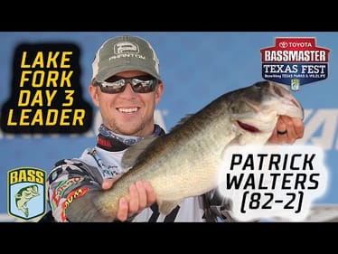 Patrick Walters leads Day 3 with 82 pounds, 2 ounces (Lake Fork Bassmaster Elite)