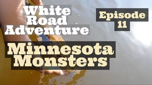 White Road Adventure Part 11 Minnesota Monsters
