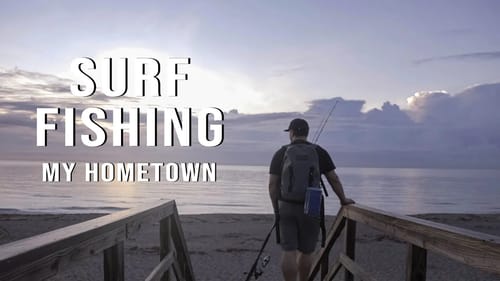 Surf Fishing My Hometown | I'm a Father Now