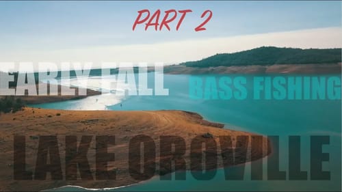 Early Fall Bass Fishing Lake Oroville Part 2