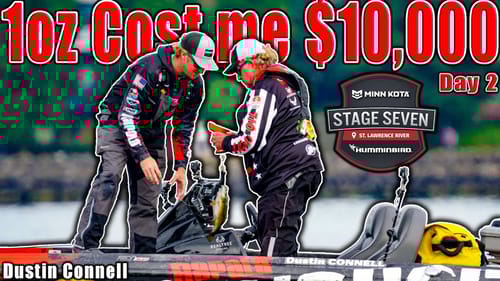 1 Ounce Cost Me $10,000 - MLF Stage 7 St. Lawrence River - Day 2