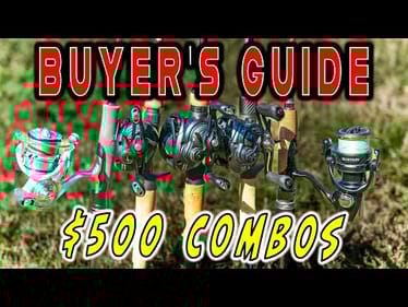 BUYER'S GUIDE: $500 ROD AND REEL COMBOS!