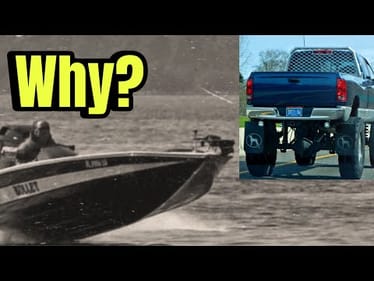Dudes That Drive Jacked Up Obnoxious Trucks and Drive Boats Balls To The Wall Constantly…
